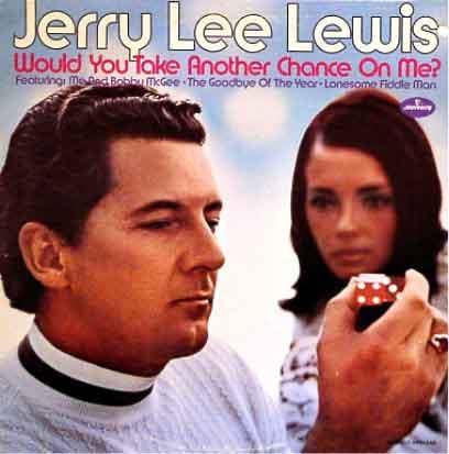 Jerry Lee Lewis, Would You Take Another Chance on Me? album cover